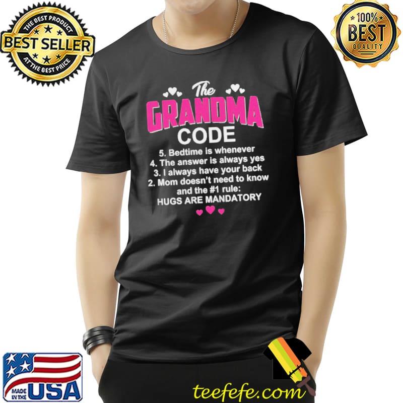 The grandma code hugs are mandatory shirt The grandma code hugs are mandatory shirt