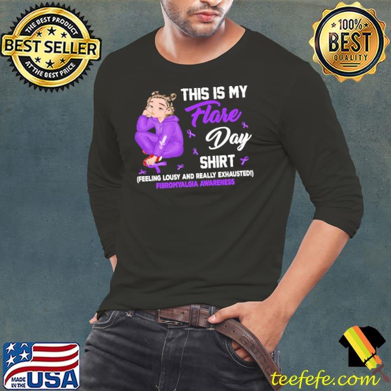 This Is My Flare Day Shirt Feeling Lousy Fibromyalgia Awarenes Shirt Long Sleeve Tee This Is My Flare Day Shirt Feeling Lousy Fibromyalgia Awarenes Shirt Long Sleeve Tee