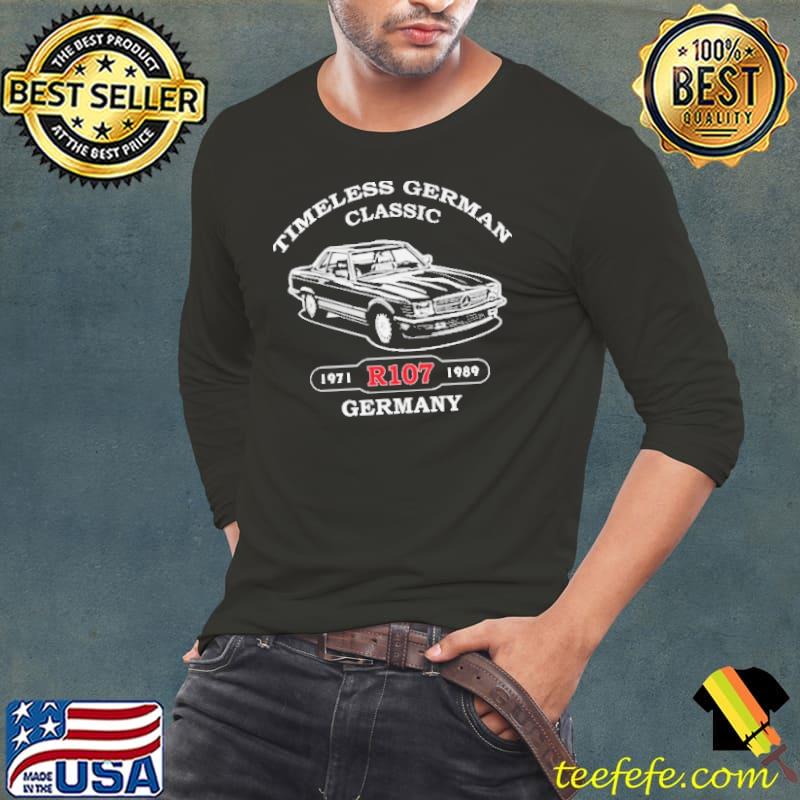 Timeless German Classic 1971 1989 R107 Germany Long Sleeve Tee Timeless German Classic 1971 1989 R107 Germany Long Sleeve Tee