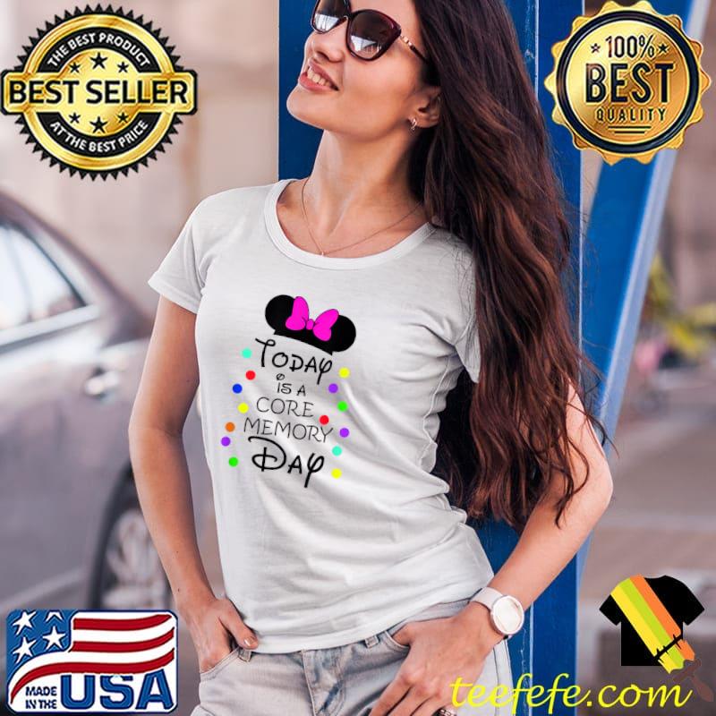 Today is a core memory day, family day T-Shirt Today is a core memory day, family day T-Shirt