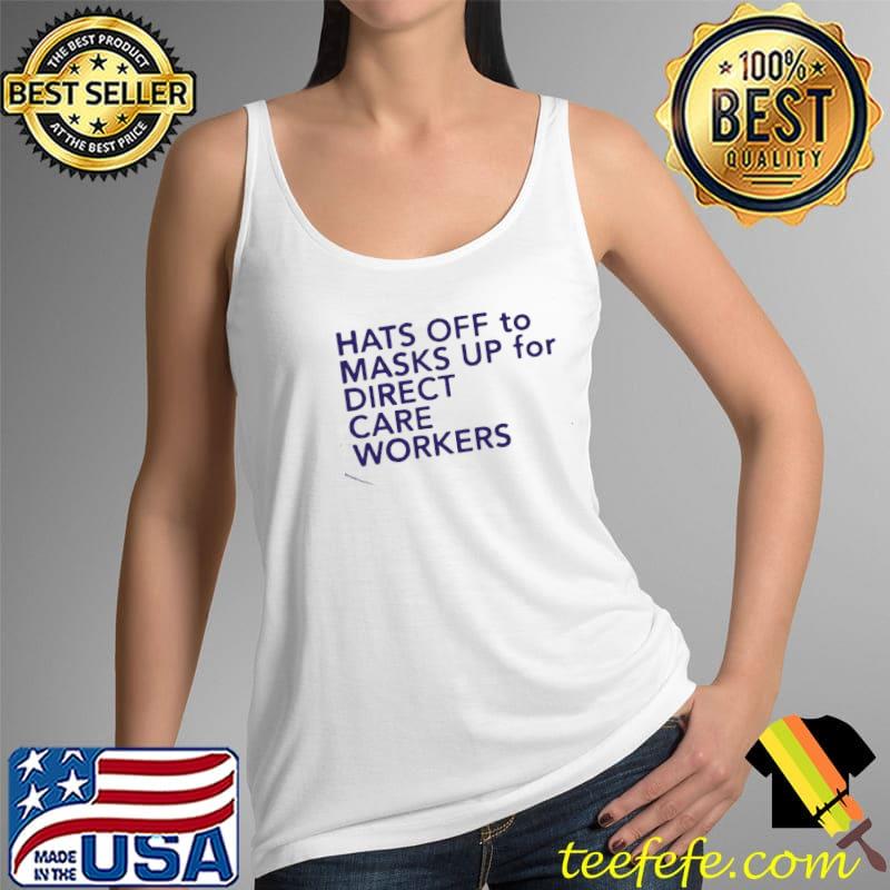 Top hats off to masks up for direct care workers shirt - Copy Tank Top Top hats off to masks up for direct care workers shirt - Copy Tank Top