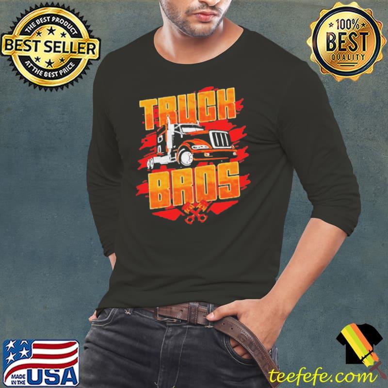 Truck Bros driver chauffeur big trucking Long Sleeve Tee Truck Bros driver chauffeur big trucking Long Sleeve Tee