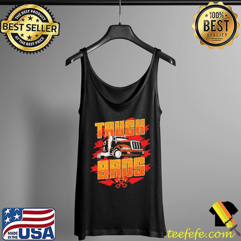 Truck Bros driver chauffeur big trucking Tank Top Truck Bros driver chauffeur big trucking Tank Top