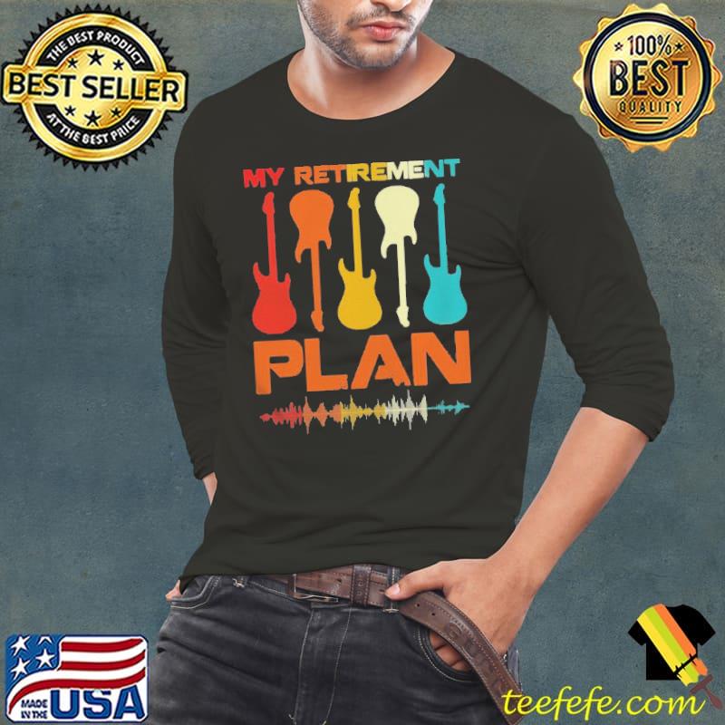 Vintage my retirement plan guitar lover musicians Long Sleeve Tee Vintage my retirement plan guitar lover musicians Long Sleeve Tee