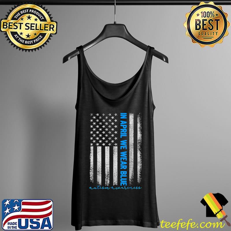 Vintage We Wear Blue American US Flag Autism Awareness Month T-Shirt Tank Top Vintage We Wear Blue American US Flag Autism Awareness Month T-Shirt Tank Top