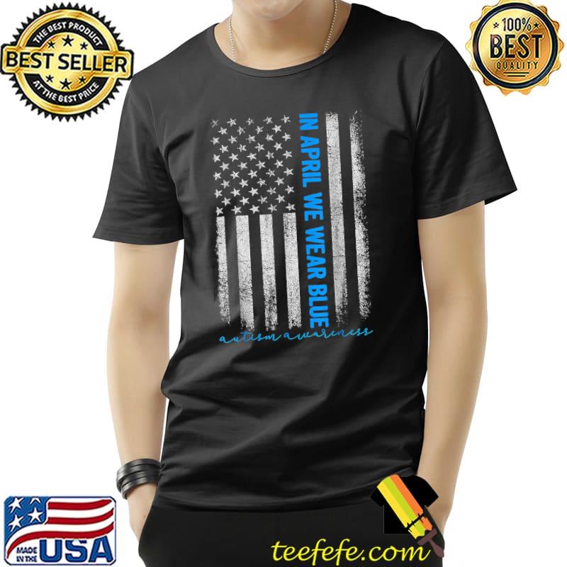 Vintage We Wear Blue American US Flag Autism Awareness Month T-Shirt Vintage We Wear Blue American US Flag Autism Awareness Month T-Shirt