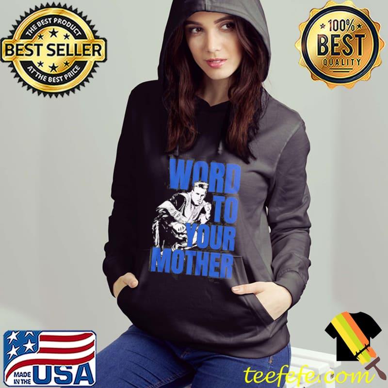Word To Your Mother Vanilla Ice Shirt Word To Your Mother Vanilla Ice Shirt