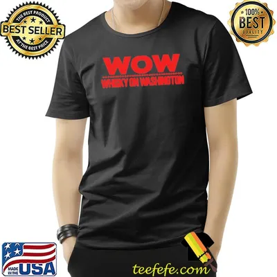 Wow whisky on Washington shirt