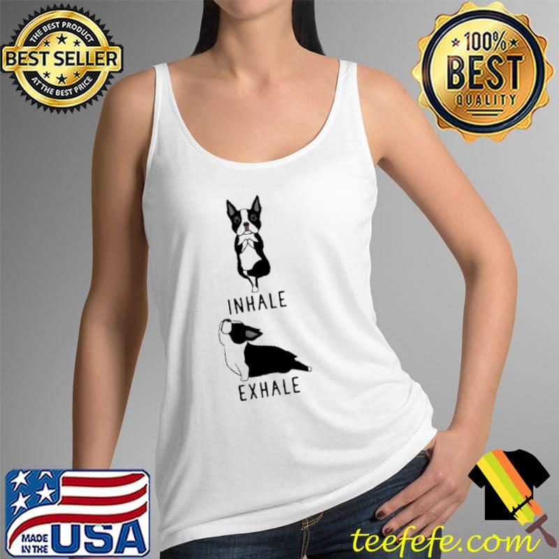 Yoga Boston Terrier inhale exhale Tank Top Yoga Boston Terrier inhale exhale Tank Top