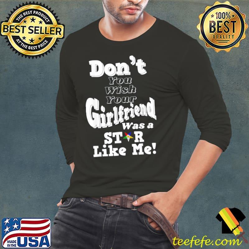 You wish girlfriend was a star like me oes mother's day Long Sleeve Tee You wish girlfriend was a star like me oes mother's day Long Sleeve Tee