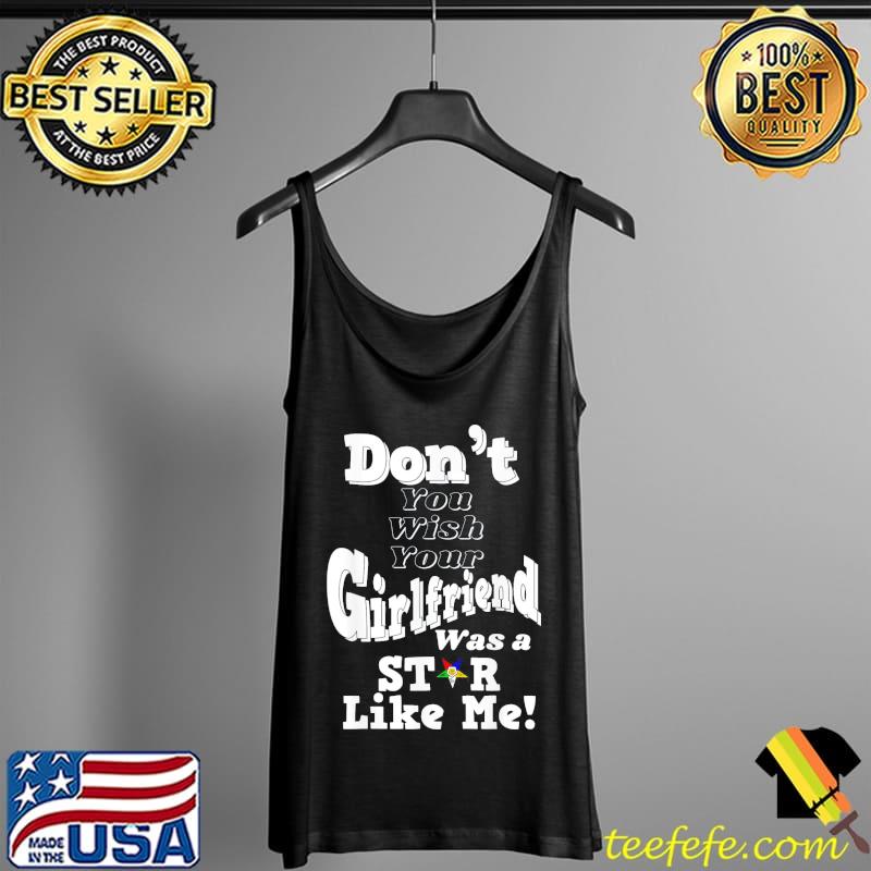You wish girlfriend was a star like me oes mother's day Tank Top You wish girlfriend was a star like me oes mother's day Tank Top