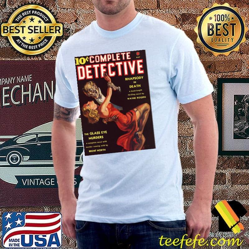 10 cent complete detective true crime mystery horror pulp fiction shirt