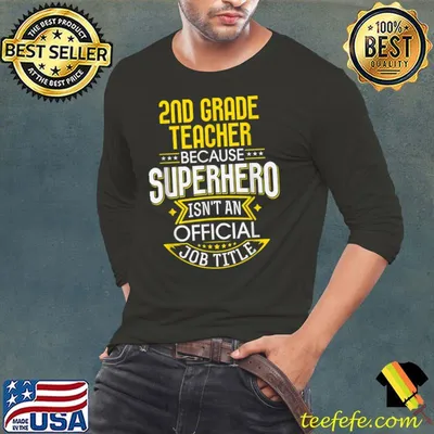 2nd Grade Teacher Idea Funny Superhero Job - Teacher T-Shirt