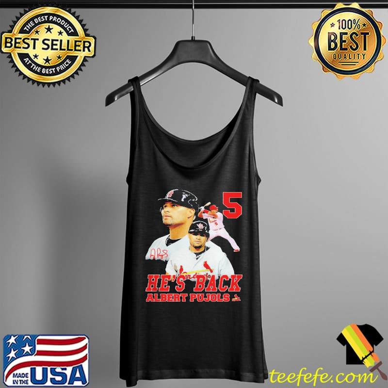 5 he's back Albert Pujols shirt