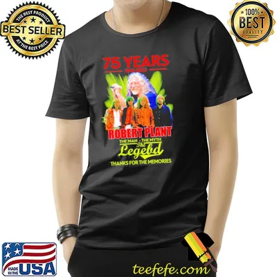 75 years 1948 2023 robert plant the man the myth the legend thanks for the memories shirt