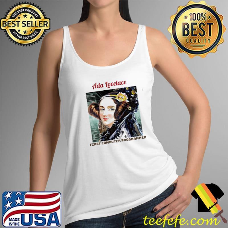 Ada Lovelace First Computer Programmer Shirt Tank Top Ada Lovelace First Computer Programmer Shirt Tank Top