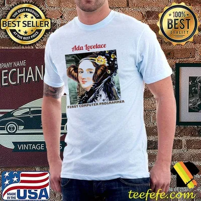 Ada Lovelace First Computer Programmer Shirt