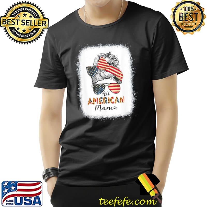 All American mama messy bun matching family 4th of july mom shirt
