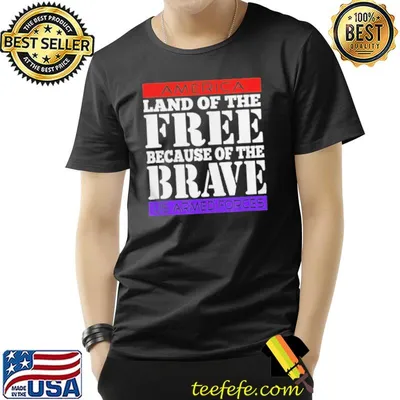 America land of the free because of the brave shirt