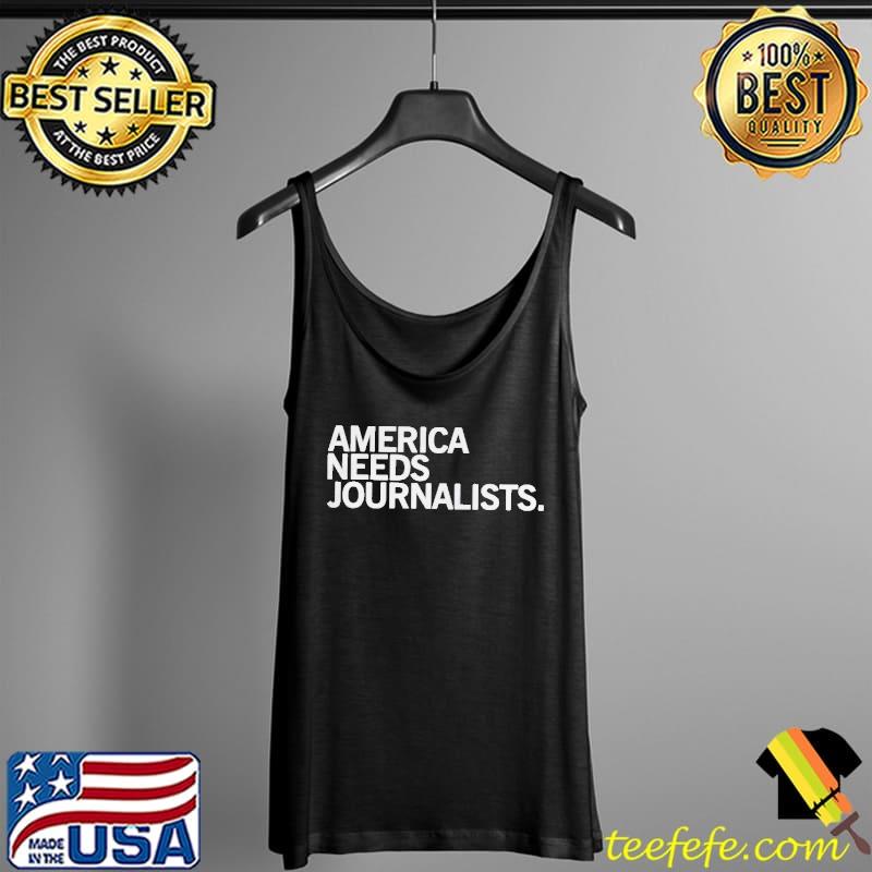 America needs journalists Tank Top America needs journalists Tank Top