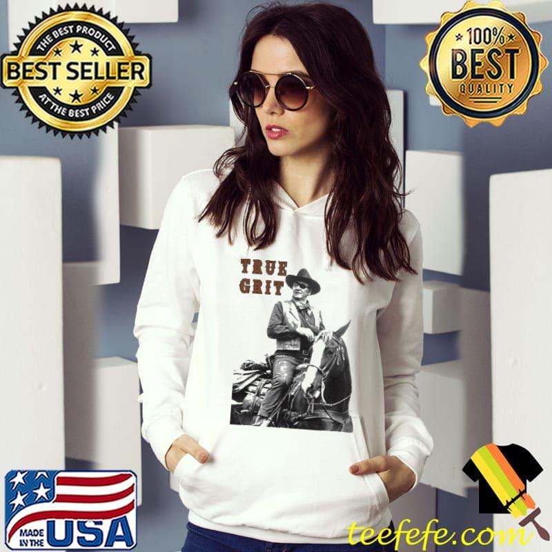 Assessing John Wayne's true grit Shirt Hoodie Assessing John Wayne's true grit Shirt Hoodie