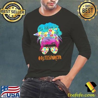 Autism Mom Life Messy Bun Sunglasses Bandana Mother Day T-Shirt