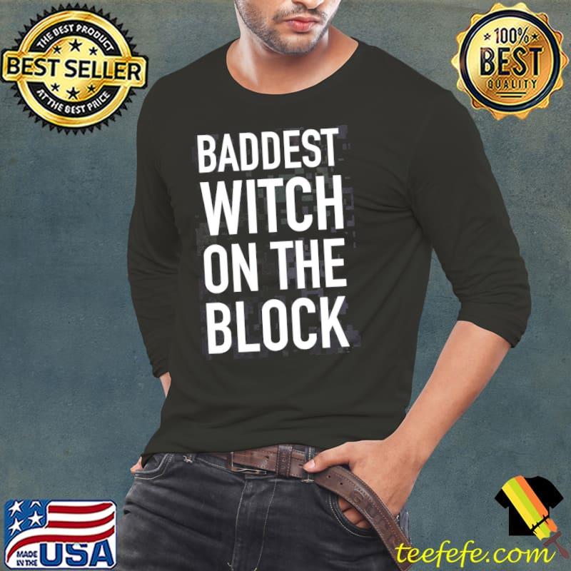 Baddest witch on the block Long Sleeve Tee Baddest witch on the block Long Sleeve Tee