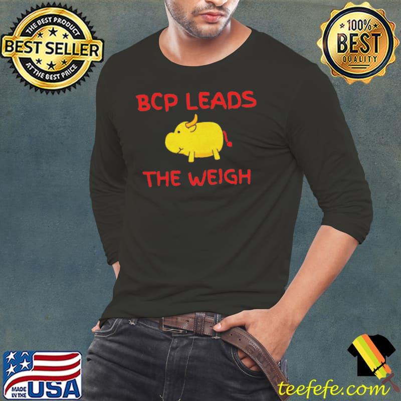 Bcp leads the weigh Long Sleeve Tee Bcp leads the weigh Long Sleeve Tee