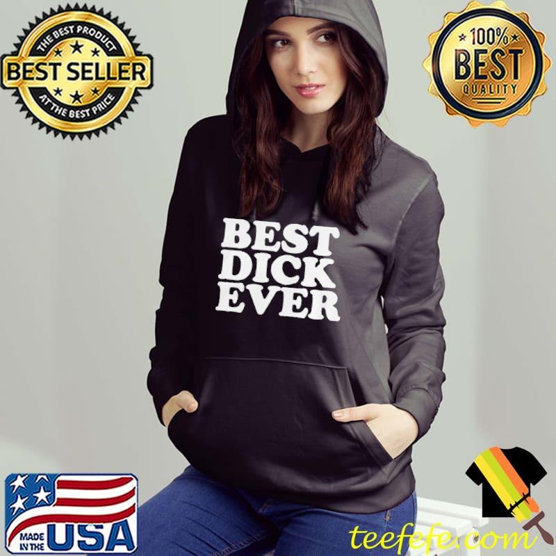 Best dick ever personalized name joke Hoodie Best dick ever personalized name joke Hoodie