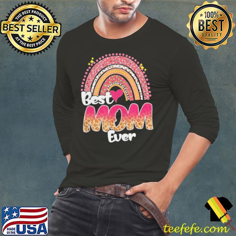 Best mom ever rainbow cute mother's day leopard Long Sleeve Tee Best mom ever rainbow cute mother's day leopard Long Sleeve Tee