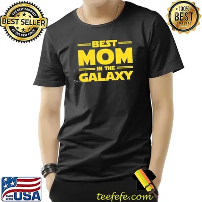 Best mom in the galaxy mother's day shirt
