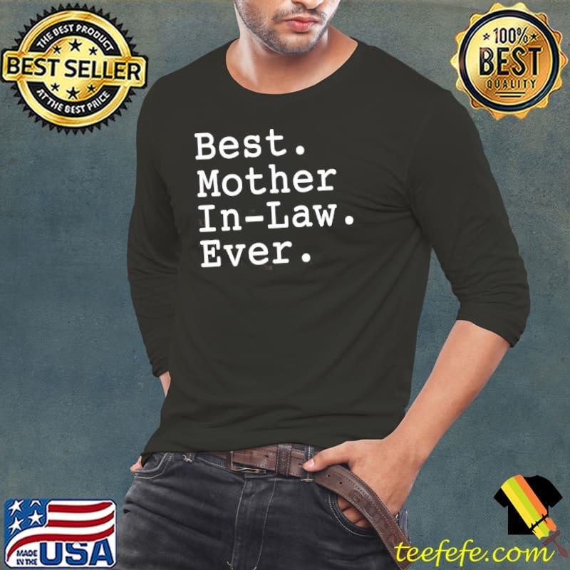 Best mother in law ever mother's day Long Sleeve Tee Best mother in law ever mother's day Long Sleeve Tee