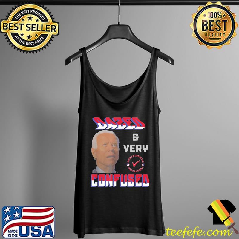 Biden Dazed And Very Confused USA flag colors for anti biden T-Shirt Tank Top Biden Dazed And Very Confused USA flag colors for anti biden T-Shirt Tank Top