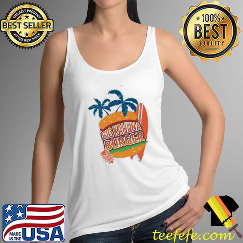 Big kahuna burger hawaiI Tank Top Big kahuna burger hawaiI Tank Top