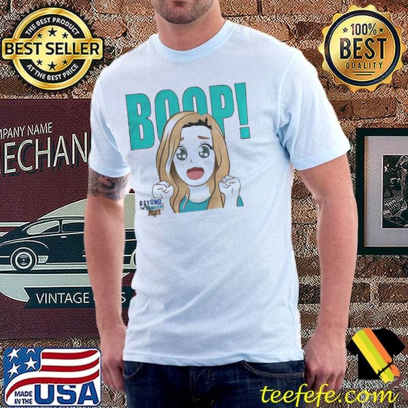 Boop beyond the trailer shirt