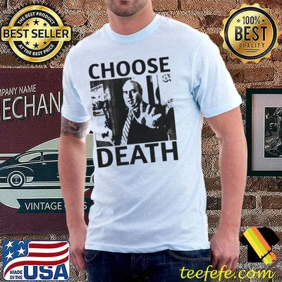 Budd dwyer choose death shirt