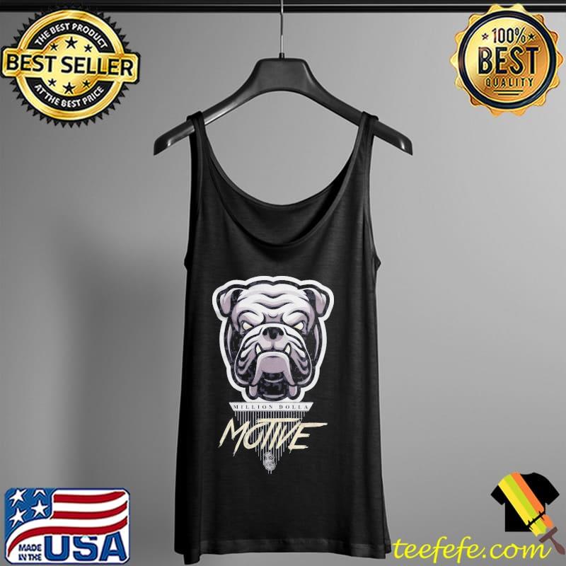 Bulldog Million Dolla Motive Shirt Tank Top Bulldog Million Dolla Motive Shirt Tank Top