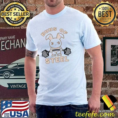Buns of steel deadlift bunny shirt