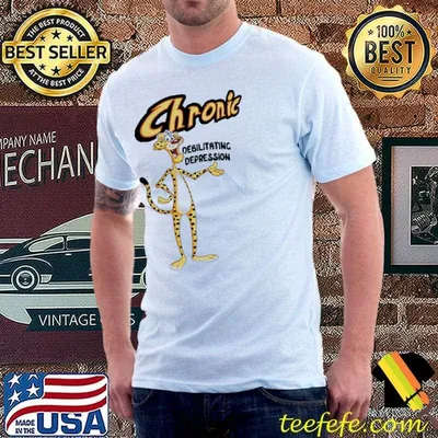 Chronic Debilitatinic Depression Shirt