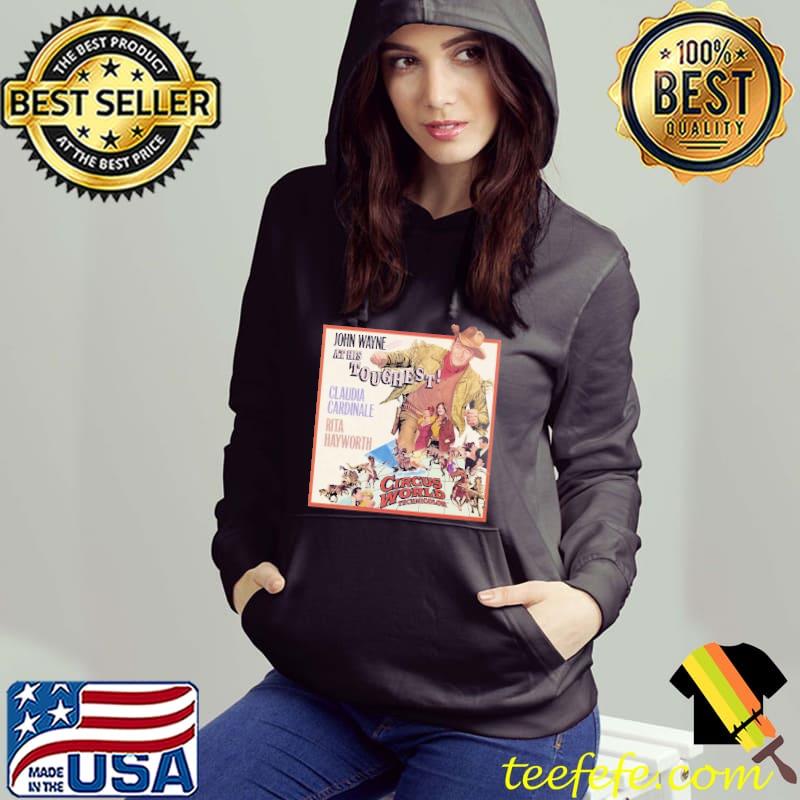 Circus World (1964) at His Toughest Shirt Hoodie Circus World (1964) at His Toughest Shirt Hoodie