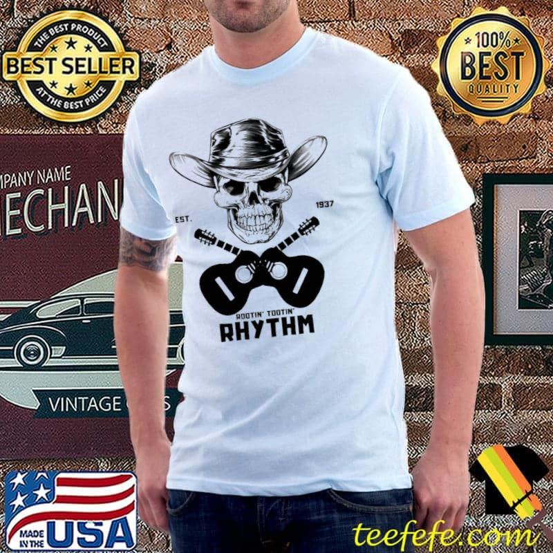 Cowboy Guitarist Vintage 30s Est 1937 Rootin' Tooth' Rhythm Skull Shirt