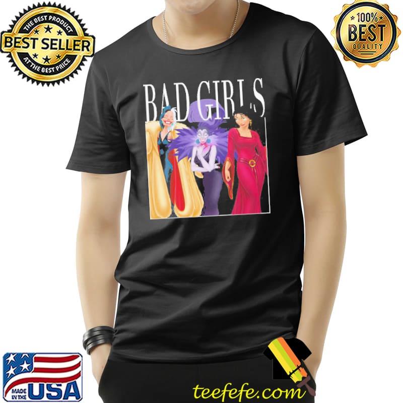 Cruella de vil gothel yzma funny disney bad girls gift shirt