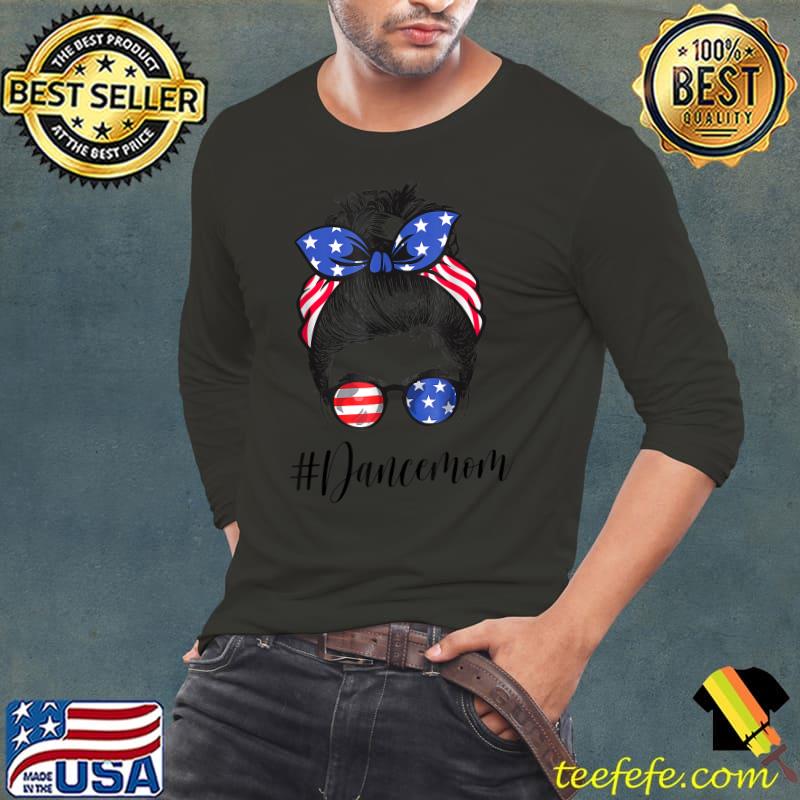 Dance Mom Messy Bun Mothers Day T-Shirt Long Sleeve Tee Dance Mom Messy Bun Mothers Day T-Shirt Long Sleeve Tee
