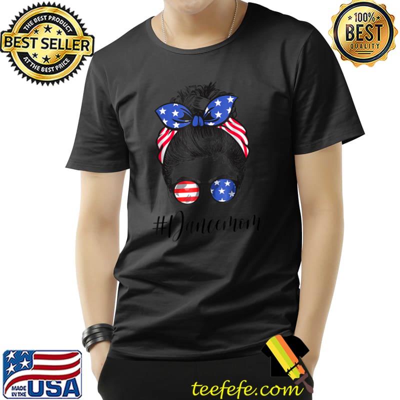 Dance Mom Messy Bun Mothers Day T-Shirt