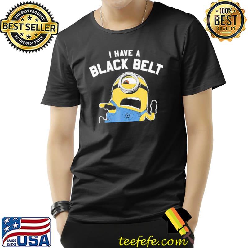 Despicable me minions black belt in crazy graphic gift shirt