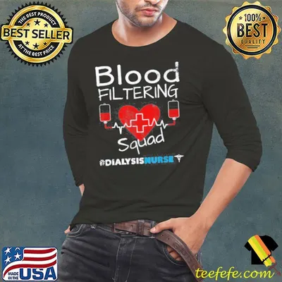 Dialysis Nurse Filtering Squad shirt