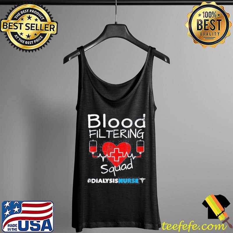 Dialysis Nurse Filtering Squad Tank Top Dialysis Nurse Filtering Squad Tank Top