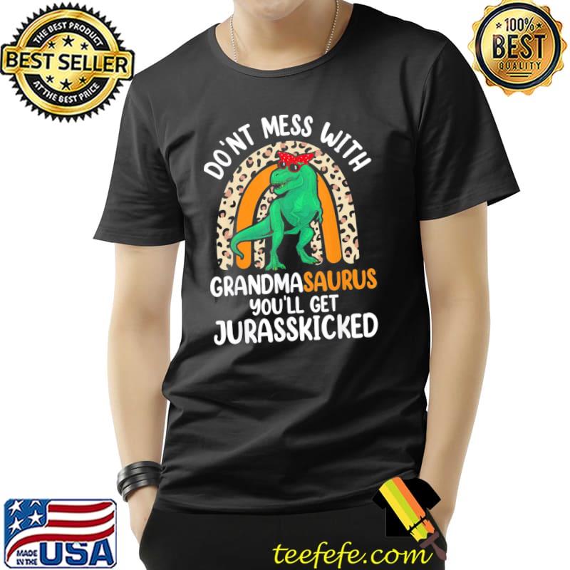 Dont Mess With Grandmasaurus You’ll Get Jurasskicked grandma T-Shirt Unisex Dont Mess With Grandmasaurus You’ll Get Jurasskicked grandma T-Shirt Unisex