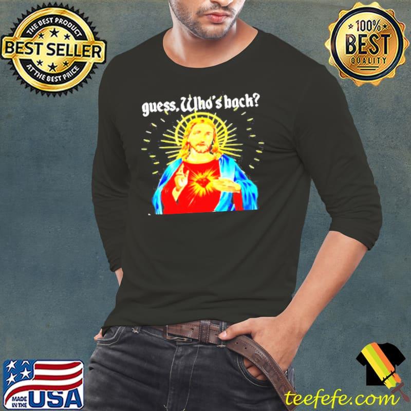 Easter Jesus guess whos back back again christian faith Long Sleeve Tee Easter Jesus guess whos back back again christian faith Long Sleeve Tee