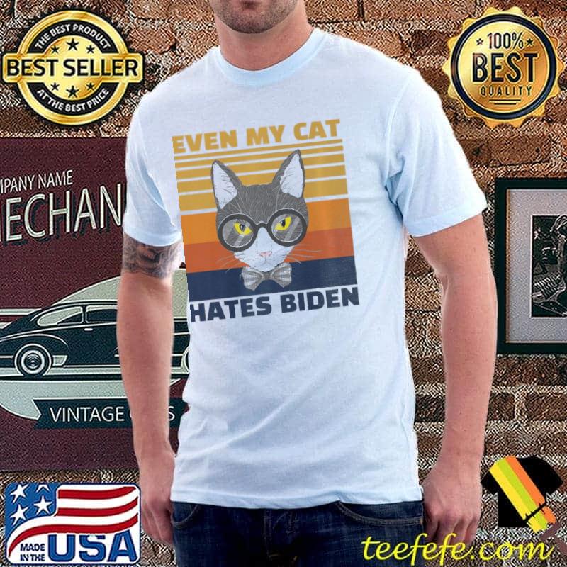 Even my cat hates Biden fun Biden sucks antI Biden Unisex Even my cat hates Biden fun Biden sucks antI Biden Unisex
